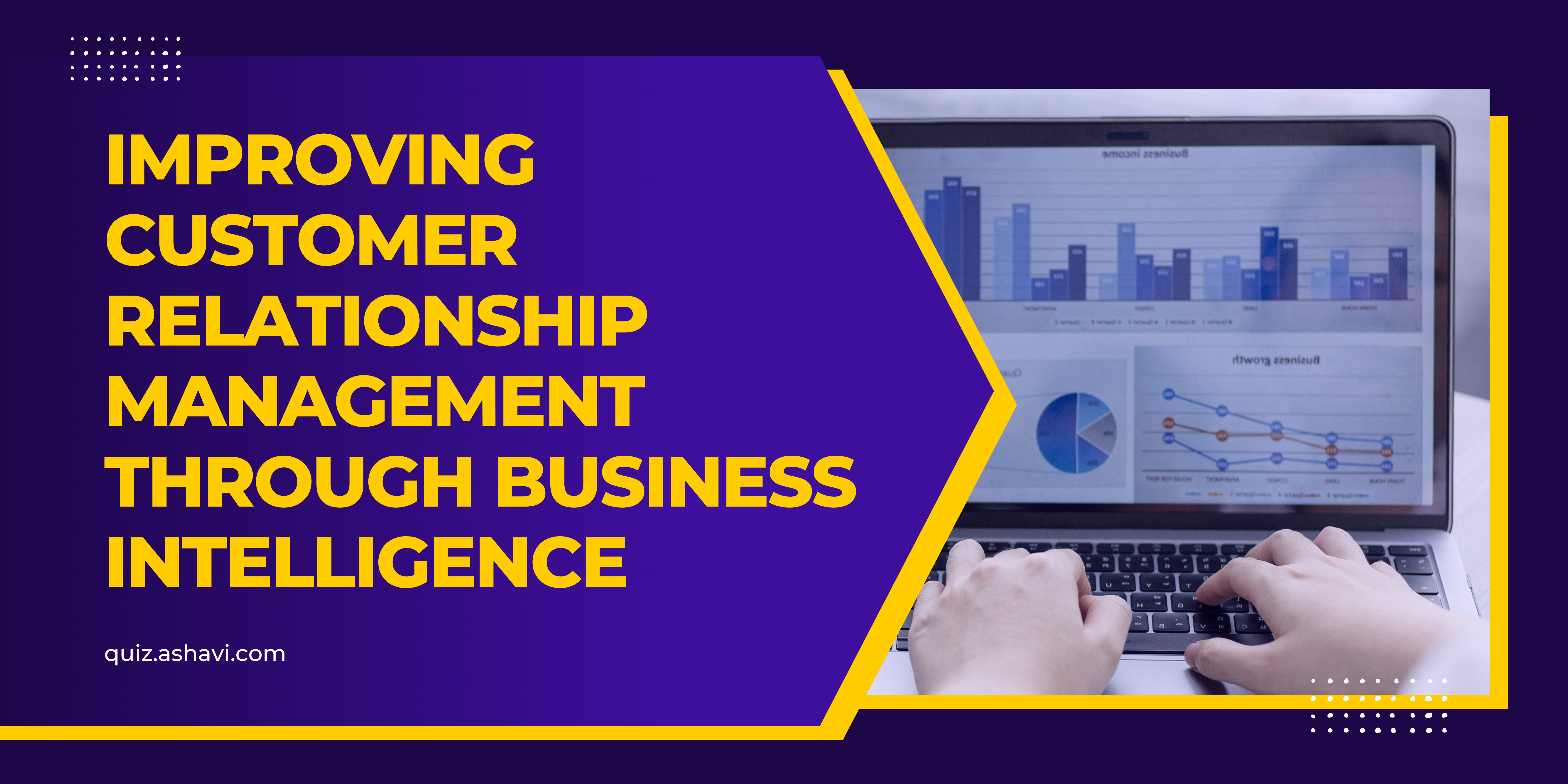 Improving Customer Relationship Management Through Business Intelligence
